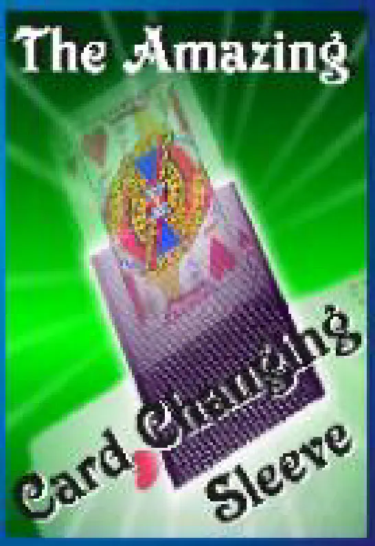 The Amazing Card Changing Sleeve