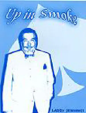 Up in Smoke Larry Jennings