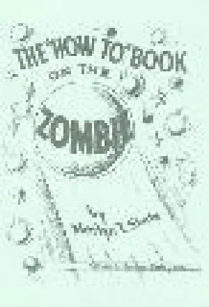 The How To Book on the Zombie - Merlyn T. Shute