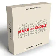 MAKE YOUR CHOICE - Julio Montoro / Juan Capilla